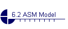 6.2 ASM Model
