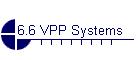 6.6 VPP Systems