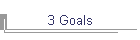 3 Goals