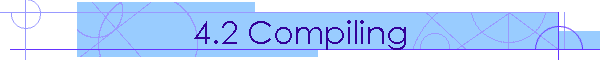 4.2 Compiling